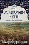 Avrupa’nın Fethi & Osmanlı Cihana Nasıl Hükmetti?