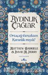 Aydınlık Çağlar & Orta Çağ Gerçekten Karanlık mıydı?