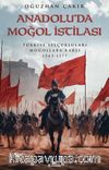 Anadolu’da Moğol İstilası & Türkiye Selçukluları Moğollara Karşı 1243-1277