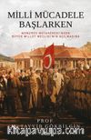 Milli Mücadele Başlarken (Karton Kapak) & Mondros Mütarekesi’nden Büyük Millet Meclisi’nin Açılmasına