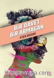 Bir Davet Bir Armağan