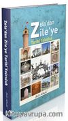 Zela’dan Zile’ye Tarihi Yolculuk