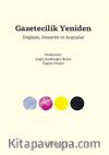 Gazetecilik Yeniden & Değişim, Deneyim ve Arayışlar