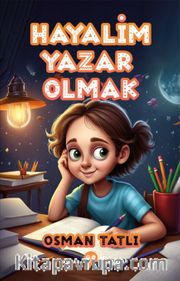 Hayalim Yazar Olmak