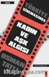 Türkiye Sinemasında Kadın ve Aşk Algısı