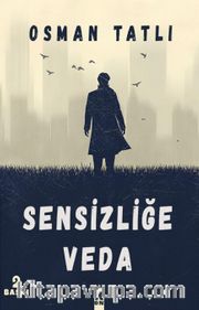 Sensizliğe Veda