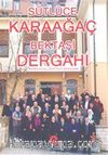 Sütlüce Karaağaç Bektaşi Dergahı