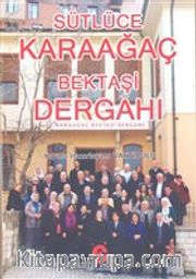 Sütlüce Karaağaç Bektaşi Dergahı