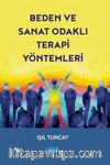 Beden ve Sanat Odaklı Terapi Yöntemleri