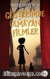 Gösterimde Olmayan Filmler