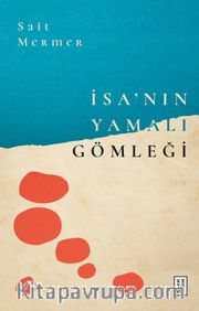 İsa’nın Yamalı Gömleği