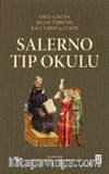Salerno Tıp Okulu & Orta Çağ’da İslam Tıbbının Batı Tıbbına Etkisi