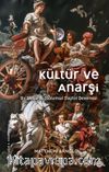 Kültür ve Anarşi & Bir Siyasi ve Toplumsal Eleştiri Denemesi