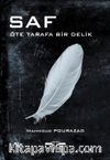 Saf & Öte Tarafa Bir Delik