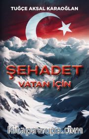 Şehadet <br /> Vatan İçin