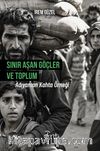 Sınır Aşan Göçler ve Toplum & Adıyaman Kahta Örneği