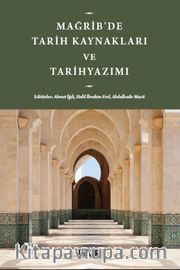 Mağrib'de Tarih Kaynakları ve Tarihyazımı