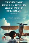 Yeryüzünde Kurulan Hayalin Gökyüzüyle Buluşması #Kızılelma