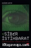Siber İstihbarat Kapımızdaki Siber Tehlike