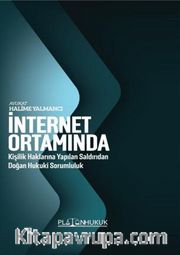İnternet Ortamında Kişilik Haklarına Yapılan Saldırıdan Doğan Hukuki Sorumluluk