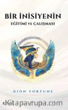 Bir İnisiyenin Eğitimi ve Çalışması