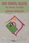 Bir Gönül Elçisi & Duy Sesimi, Tut Elimi