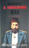 Belgelerle II. Abdülhamid Han