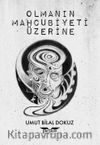 Olmanın Mahcubiyeti Üzerine