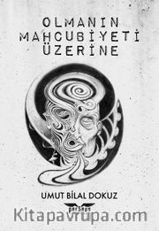 Olmanın Mahcubiyeti Üzerine