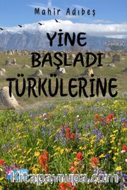 Yine Başladı Türkülerine