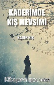 Kaderimde Kış Mevsimi