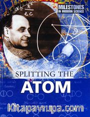 Splitting the Atom  (Milestones in Modern Science)