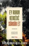 Ey Ruhum Kendini Sürgün Et
