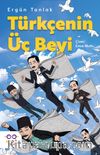 Türkçenin Üç Beyi