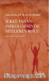 İlkel İnsan Psikolojisinde Mitlerin Rolü