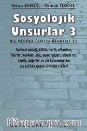 Sosyolojik Unsurlar 3 <br /> Dış Politika Üzerine Okumalar 15