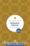 Din-Siyaset İlişkisi 3 / Abbasiler Dönemi & Dinin Hayatından Hayatın Dinin