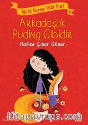 İyi Ki Varsın Tilki Toni 1 / Arkadaşlık Puding Gibidir