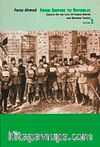 From Empire To Republic Volume 1 & Essays On The Late Ottoman Empire And Modern Turkey