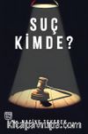 Suç Kimde?