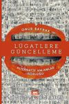 Lügatlere Güncelleme & Alternatif Anlamlar Sözlüğü