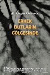 Erkek Dutların Gölgesinde