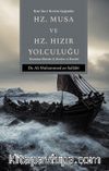 Kur’an-ı Kerim Işığında Hz. Musa ve Hz. Hızır Yolculuğu Kıssadan Hisseler - Dersler ve İbretler