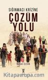 Sığınmacı Krizine Çözüm Yolu