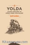 Yolda & Avare Günlüğü ve Diğer Hobo Hikayeleri