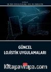 Güncel Lojistik Uygulamaları