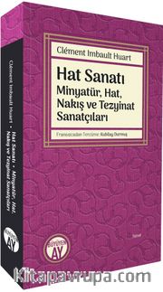 Hat Sanatı <br /> Minyatür, Hat, Nakış ve Tezyinat Sanatçıları