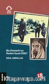 Biz Osmanlı'ya Neden İsyan Ettik? / Arap Gözüyle Osmanlı