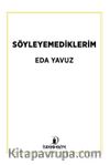 Söyleyemediklerim