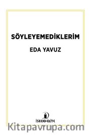 Söyleyemediklerim